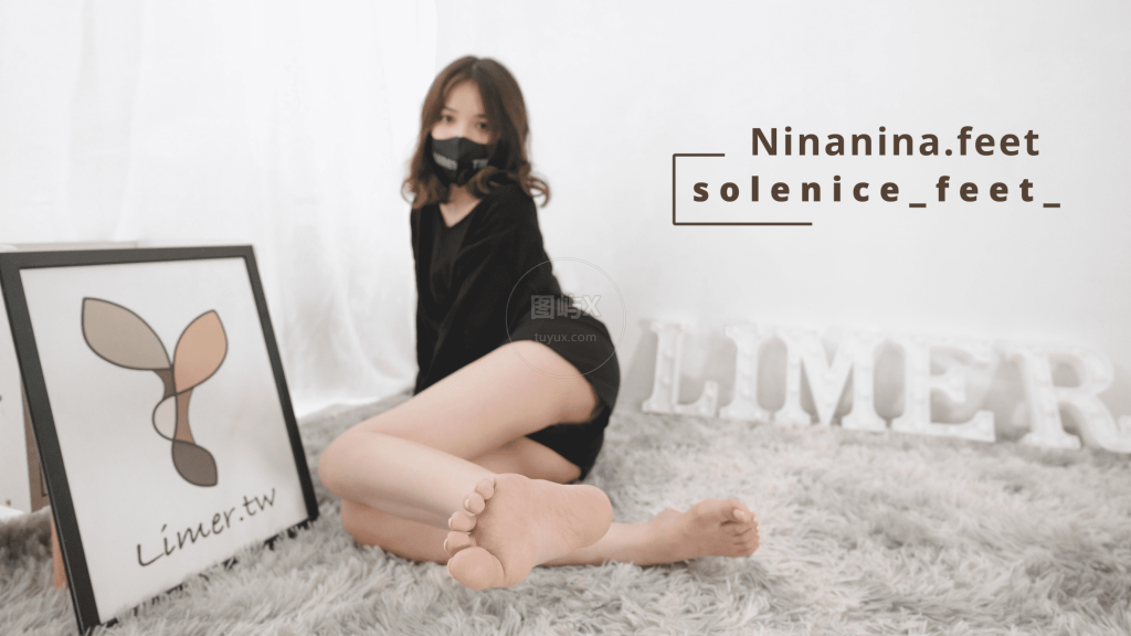 Limerence NO.116 素人 Nina 可爱脚脚初解禁 ASMR [1V-3.4GB]-图屿X